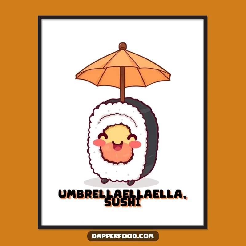 Funny Happy Sushi Umbrella Digital Art: Instant Joy Print, Great Funny Gift!