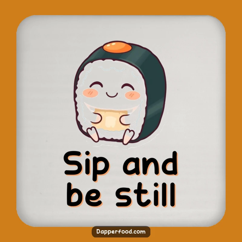 Funny Zen Sushi Coaster, Humorous Table Protector, Peace Gift