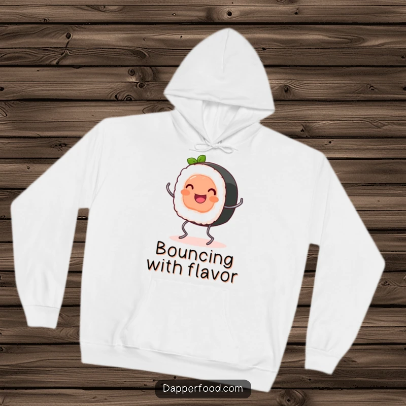 Funny Hoodie: A happy sushi roll with tiny spring legs bounces along, adding a touch of cute Japanese comfort.