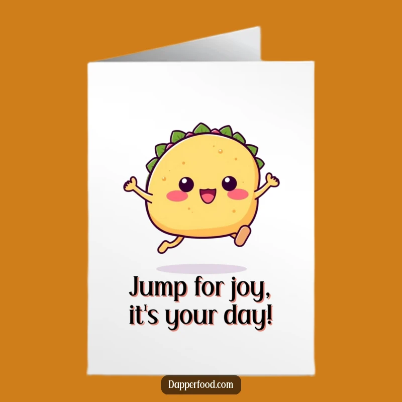 Free Printable Funny Birthday Card: Leaping Kawaii Taco, Hilarious Downloadable Gift for Joyful Celebrations