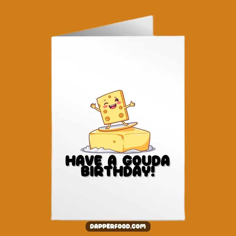 Free Printable Funny Birthday Card: Surfing Cheese Pal, Hilarious Downloadable Gift for a Gouda Day