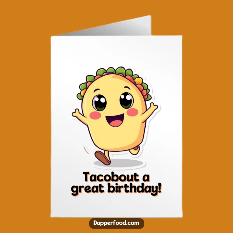 Free Printable Funny Taco Birthday Card: Cartwheeling Joyful Foodie Downloadable Gift