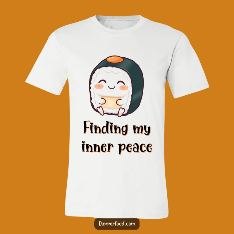 Funny Zen Sushi T-Shirt, Relaxing Meditating Foodie Apparel Gift